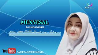 Download lagu MENYESAL (COVER) LUSIANA SAFARA mp3 Download lagu MENYESAL (COVER) LUSIANA SAFARA mp3
