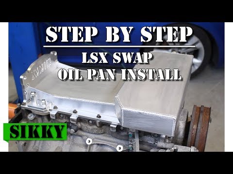 LSx Swap Oil Pan | Step by Step Installation | SIKKY