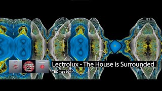 Lectrolux - The House Is Surrounded (Jon The Dentist Remix)