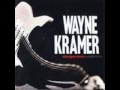 Wayne Kramer - Dangerous Madness (1996 ...