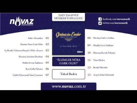 Esev Tasavvuf Musikisi Topluluğu - Taleal Bedru