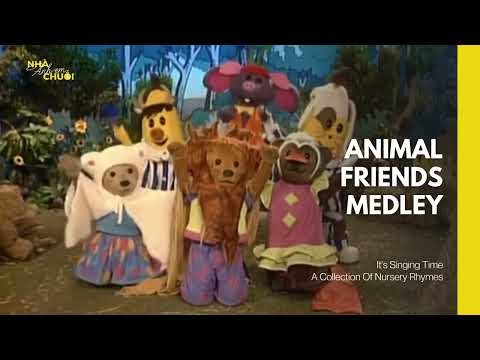 Anh Em Nhà Chuối - Singing Time Audio 5: Animal Friends Medley