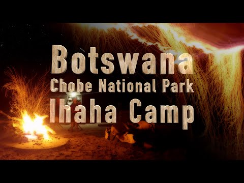IHAHA CAMP - CHOBE NATIONAL PARK - Botswana