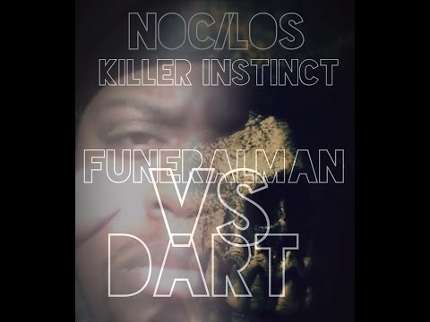 NOC/LOS KILLER INSTINCT DART VS FUNERALMAN