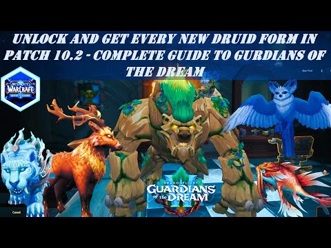 Unlock and Get Every New Druid Form in Patch 10.2 - Complete Guide to Gurdians of the Dream