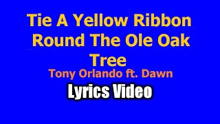 Tie A Yellow Ribbon &#39;Round The Ole Oak Tree (Lyrics Video) - Tony Orlando