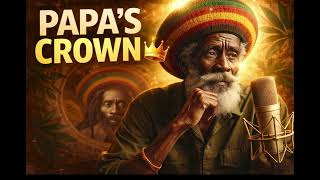 Download lagu “This Song Will Make You Call Your Father… Papa’s Crown 👑 (Roots Reggae)” mp3