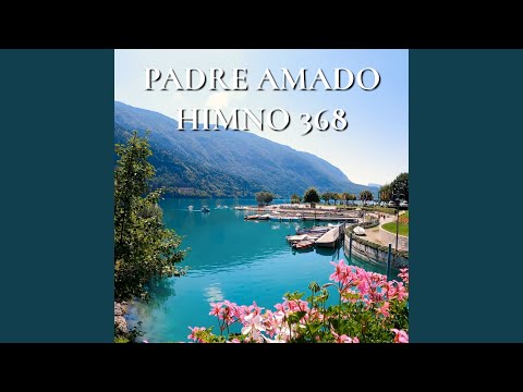 Padre Amado Himno 368