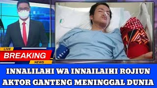 Download lagu Innalilahi, Aktor Ganteng Kondang Meninggal Dunia mp3