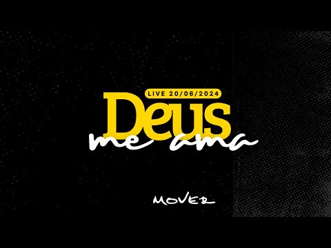 Deus me Ama  - 20/06/24