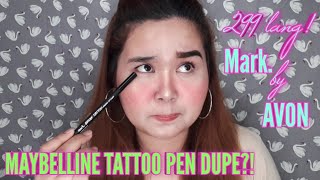 Mark. by Avon Tattoo Micro Styler Review. 299 lang! Wow! Dupe of Maybelline Tattoo Pen?! 😍 | JDA 💋