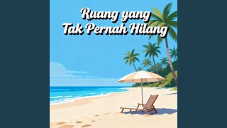 Download lagu Ruang yang Tak Pernah Hilang mp3