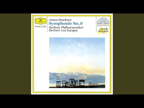 Bruckner: Symphony No. 9 in D Minor, WAB 109: III. Adagio. Langsam, feierlich