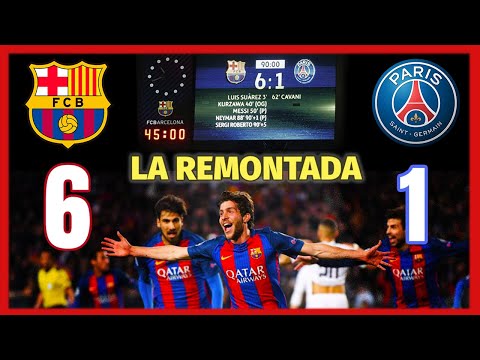 🔴🔵 La "REMONTADA" del BARCELONA al PSG (6-1) 😲 Champions League 2017
