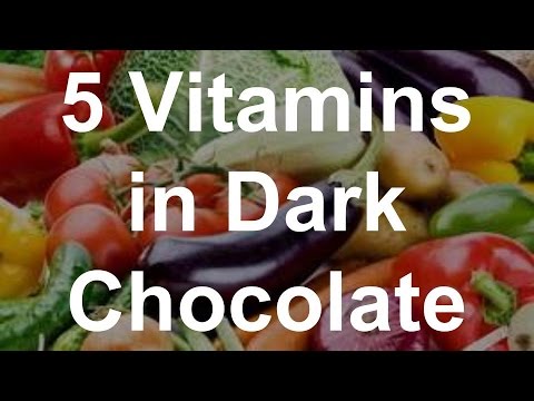 5 Vitamins in Dark Chocolate - Health Benefits of Dark Chocolate