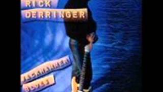 Rick Derringer ~ You've Got Love Her With Feeling ~ Jackhammer Blues