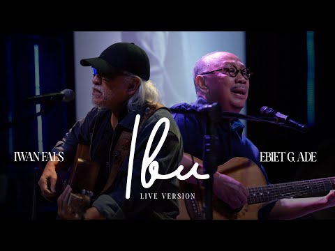Iwan Fals & Ebiet G Ade - Ibu (Live Acoustic)