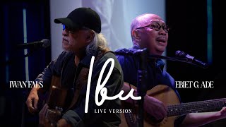 Download lagu Iwan Fals & Ebiet G Ade - Ibu (Live Acoustic) mp3