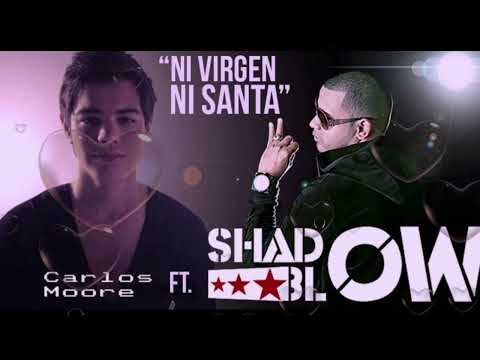 CARLOS MOORE ft SHADOW BLOW - NI VIRGEN NI SANTA