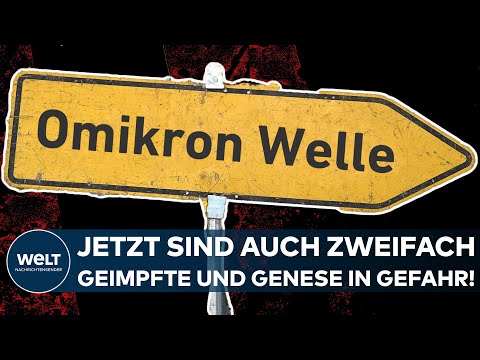 CORONA: Omikron! "Hohes Risiko" - Jetzt sind laut RKI auch zweifach Geimpfte und Genesene in Gefahr