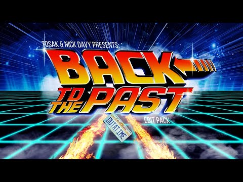 TOSAK & Nick Davy Presents: "Back To The Past" Edit Pack