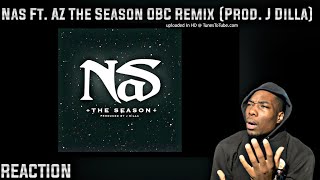 YALL AINT TELL ME?! Nas Ft. AZ The Season OBC Remix (Prod. J Dilla) REACTION!
