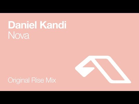 Daniel Kandi - Nova (Original Rise Mix) [2007]