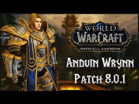 King Anduin Wrynn | WoW Battle for Azeroth - Patch 8.0.1