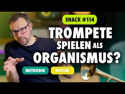 CBM Snack 114 – Trompete spielen als Organismus? (Technik/Psyche)
