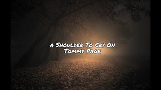 a Shoulder to Cry On - Tommy Page (Lyrics)