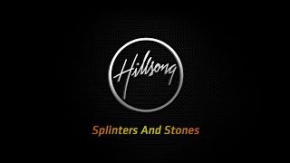 Splinters And Stones - Hillsong Acoustic