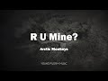Arctic Monkeys - R U Mine? (Lyrics)