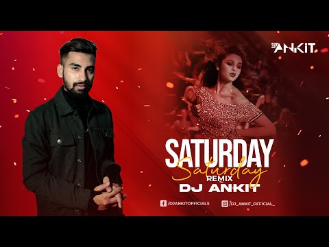 Saturday Saturday (Remix)- DJ Ankish ||  Humpty Sharma Ki Dulhania|Varun, Alia|Badshah, Akriti K