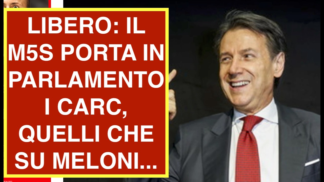 LIBERO: IL M5S PORTA IN PARLAMENTO I CARC, QUELLI CHE SU MELONI...
