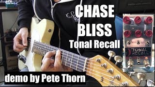 Video thumbnail for CHASE BLISS TONAL RECALL Analog Delay demo by Pete Thorn by Pete Thorn