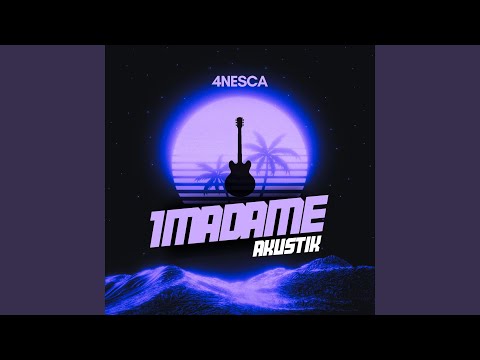 1MADAME (AKUSTIK Version)