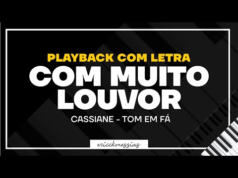 🎙Com Muito Louvor - Cassiane | Playback com letra ( Tom em Fá [ F ] ) tom FEMININO