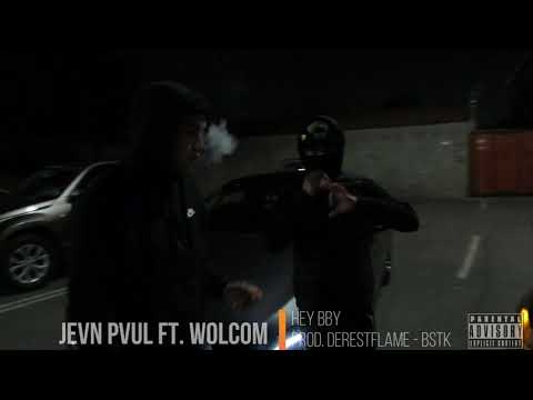 Hey Bby - Jevn Pvul X Wolcom (Prod. DerestFlame - BSTK)