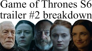 Game of Thrones Season 6 Trailer #2 Breakdown
