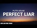 Putri Ariani Perfect Liar Lyric Video