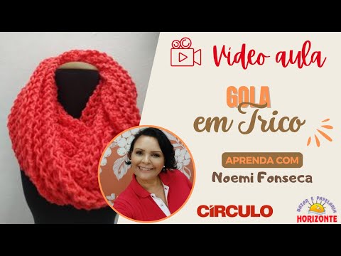 Aula Gola de Tricô com Fio Classic Pull por Noemi Fonseca