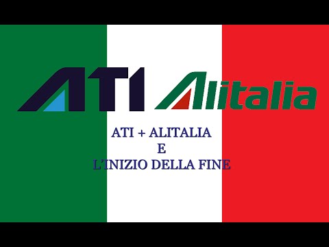 ATI + ALITALIA AND THE BEGINNING OF THE END