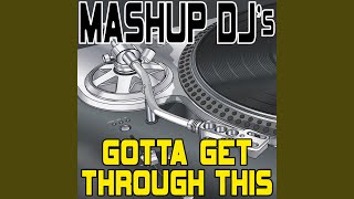 Download lagu Gotta Get Through This (Original Radio Mix) (Re-Mix Tool) mp3