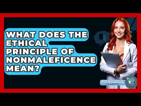 What Does The Ethical Principle Of Nonmaleficence Mean? - Philosophy Beyond