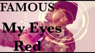 Famous - My Eyes Red (4K Music Video)
