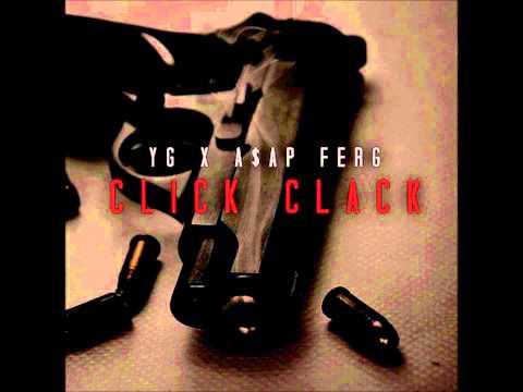 YG x A$AP Ferg - Click Clack