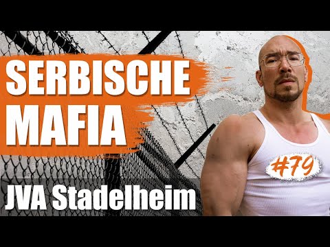 Spit, Beatings and the Serbian Mafia / Stadelheim Prison - Episode 79