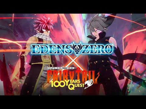 EDENS ZEROFAIRY TAIL 100 YEARS QUEST Collaboration Trailer (CERO) | KONAMI