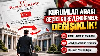 Kurumlar Arası Geçici Görevlendirme Yönetmeliği Değişikliği
