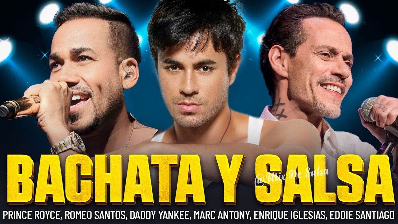 MIX SALSA Y BACHATA LO MEJOR - DADDY YANKEE, PRINCE ROYCE, MARC ANTHONY, ROMEO SANTOS, SHAKIRA Y MÁS